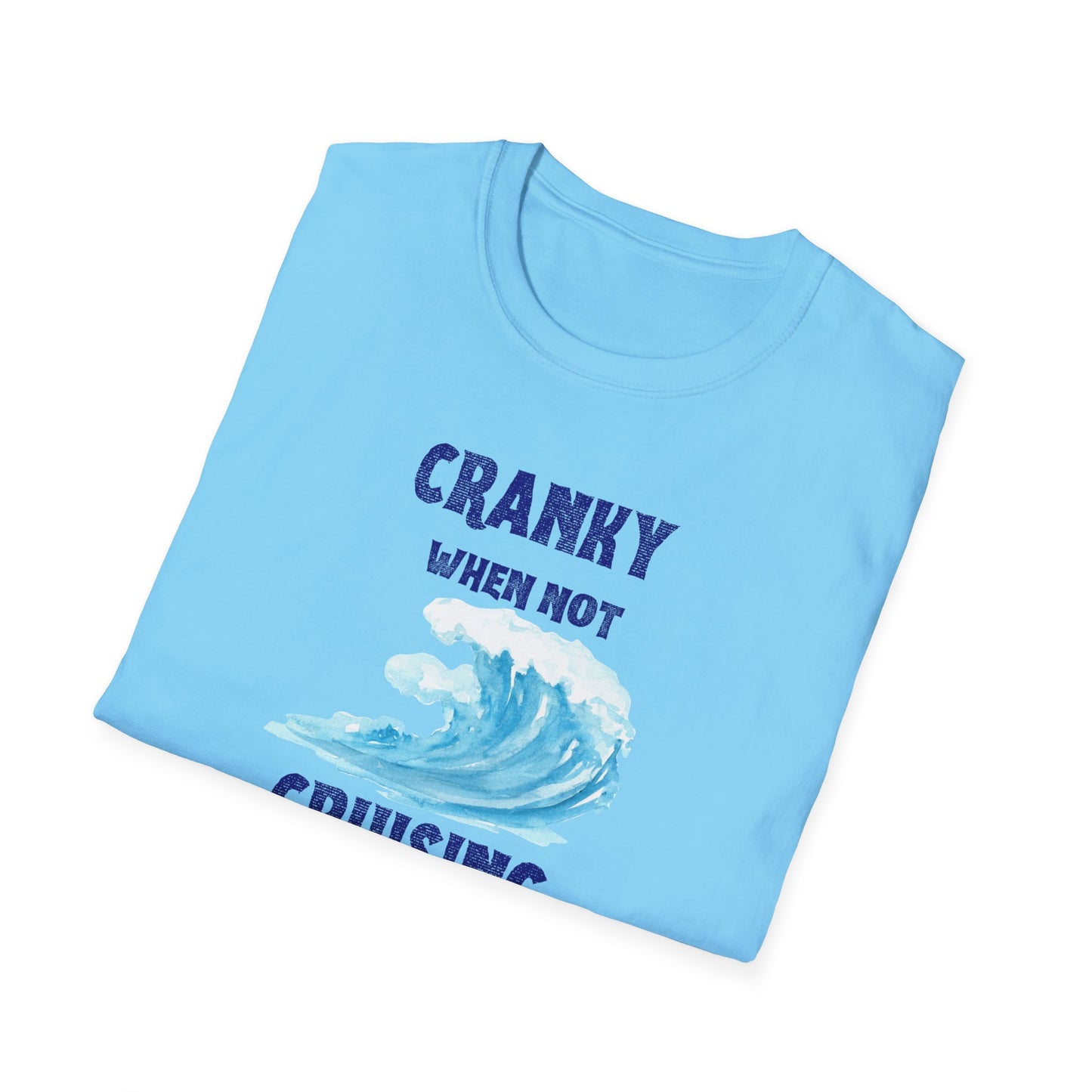 Cranky When Not Cruising T-Shirt