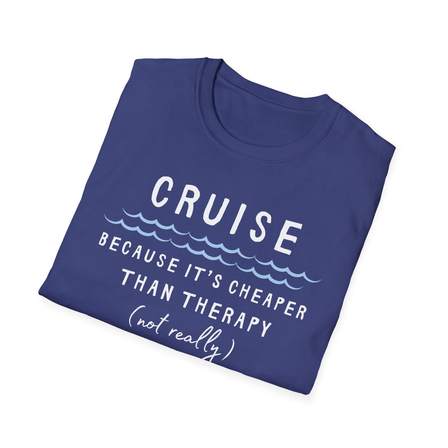 Cheaper Than Therapy T-Shirt