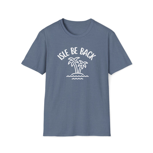 Isle Be Back T-Shirt