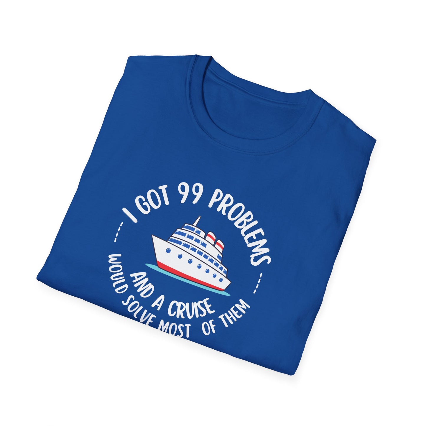 99 Problems T-Shirt