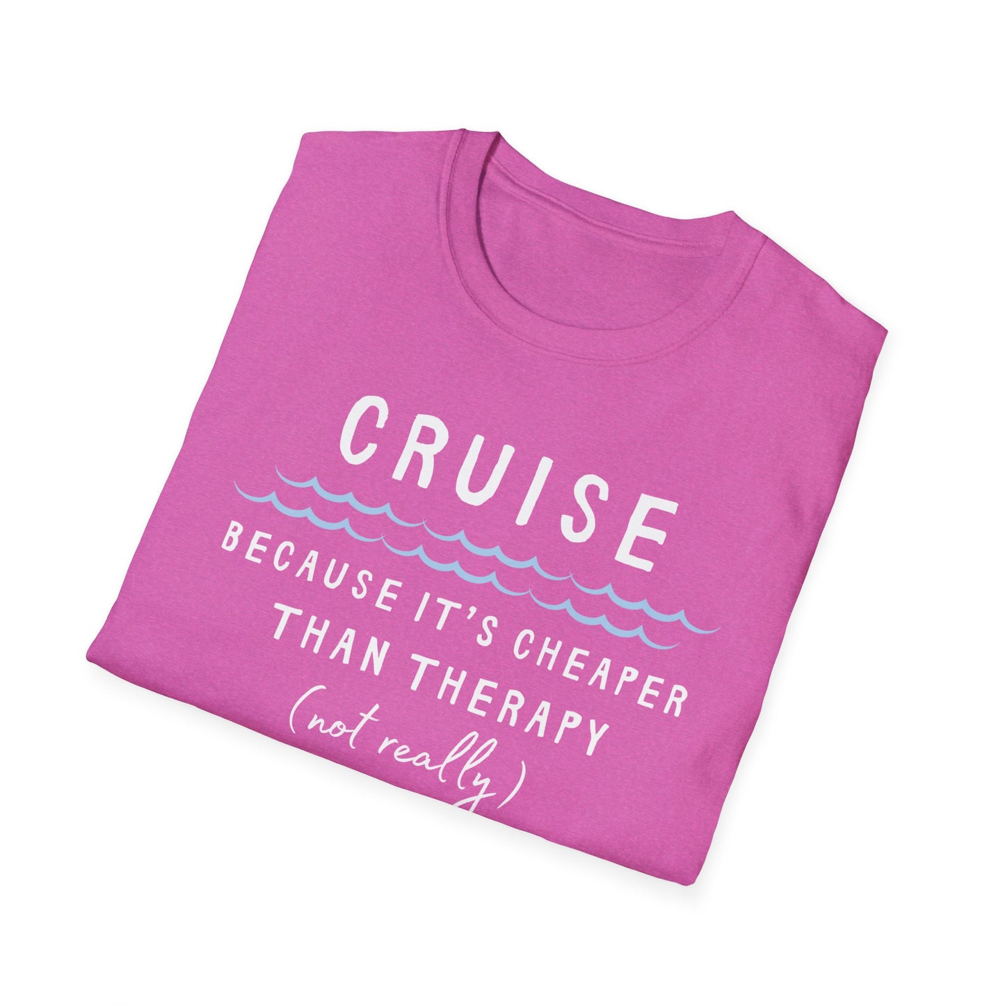 Cheaper Than Therapy T-Shirt