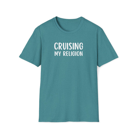 Cruising My Religion T-Shirt