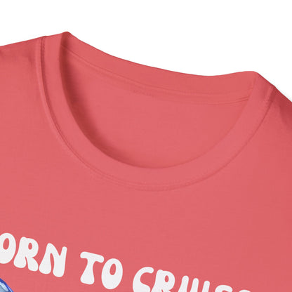 Born to Cruise T-Shirt