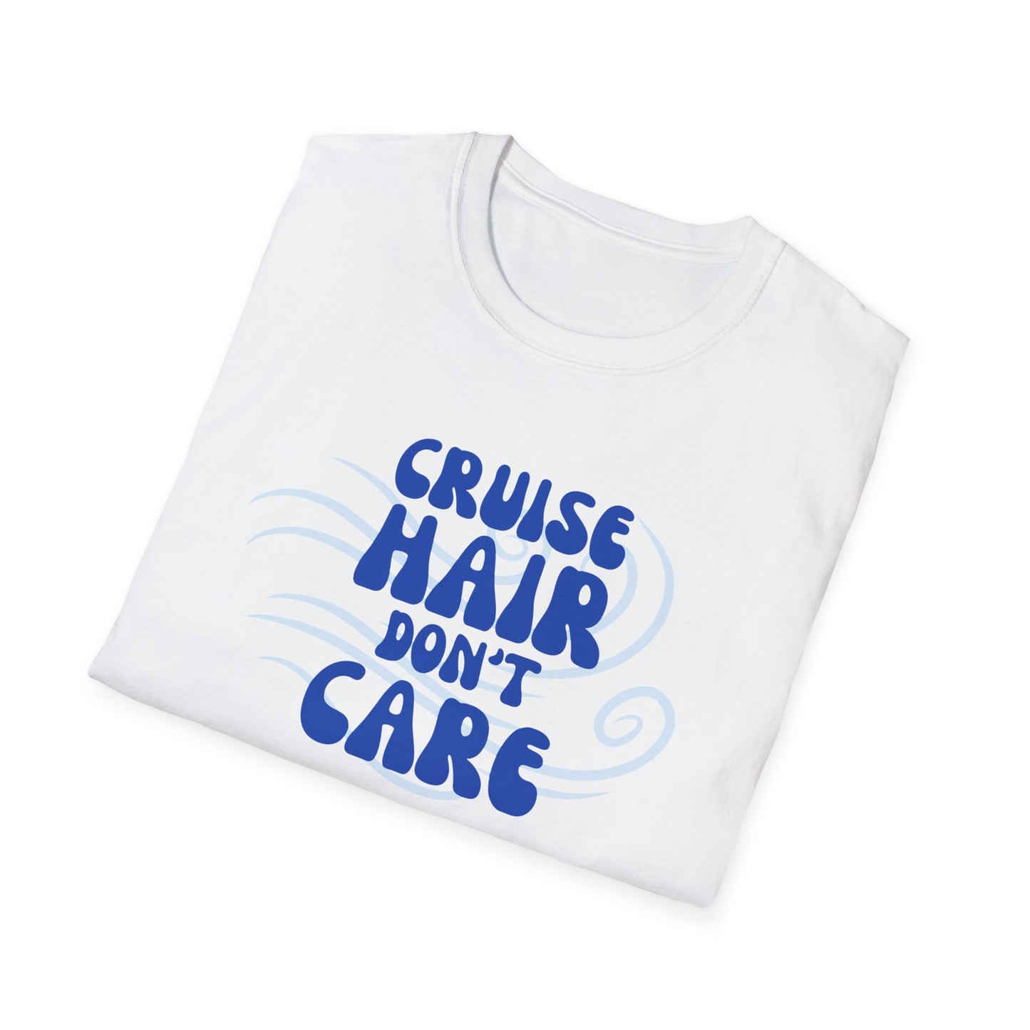 Cruise Hair Don't Care T-Shirt
