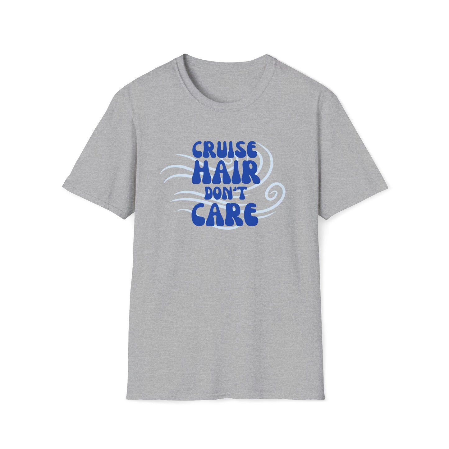 Cruise Hair Don't Care T-Shirt