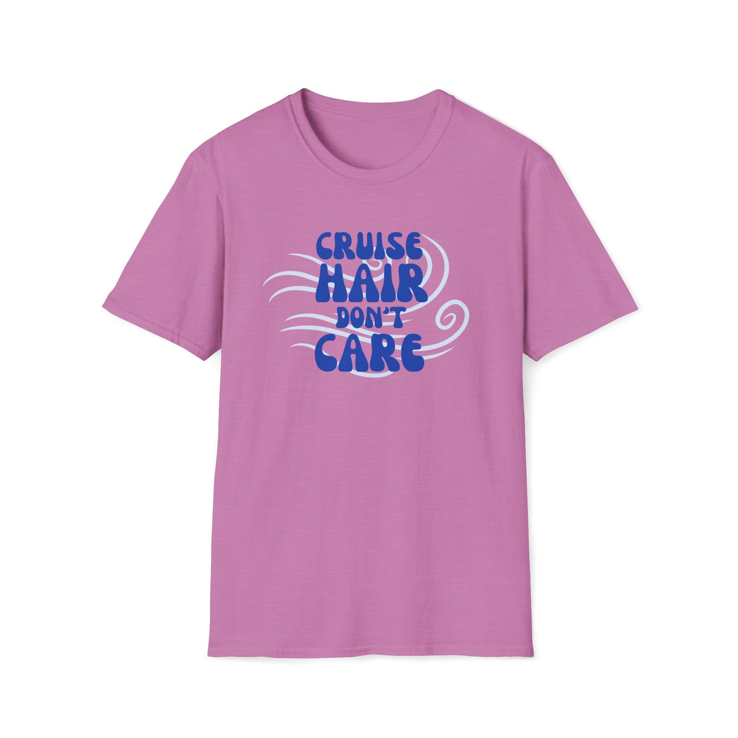 Cruise Hair Don't Care T-Shirt