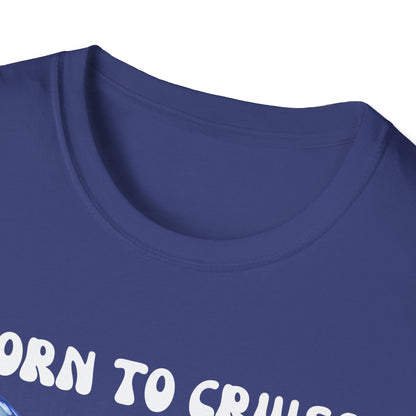 Born to Cruise T-Shirt