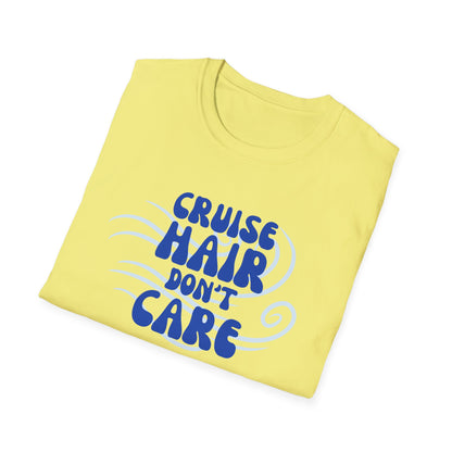 Cruise Hair Don't Care T-Shirt