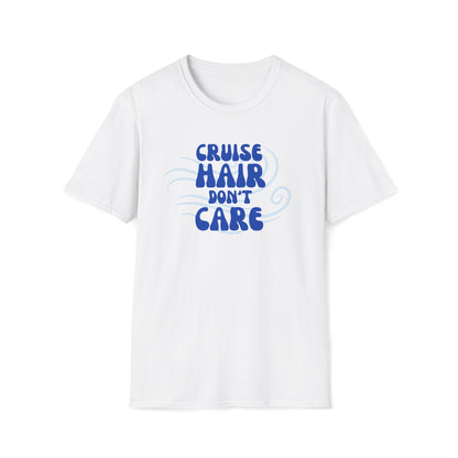 Cruise Hair Don't Care T-Shirt