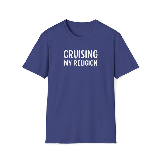 Cruising My Religion T-Shirt