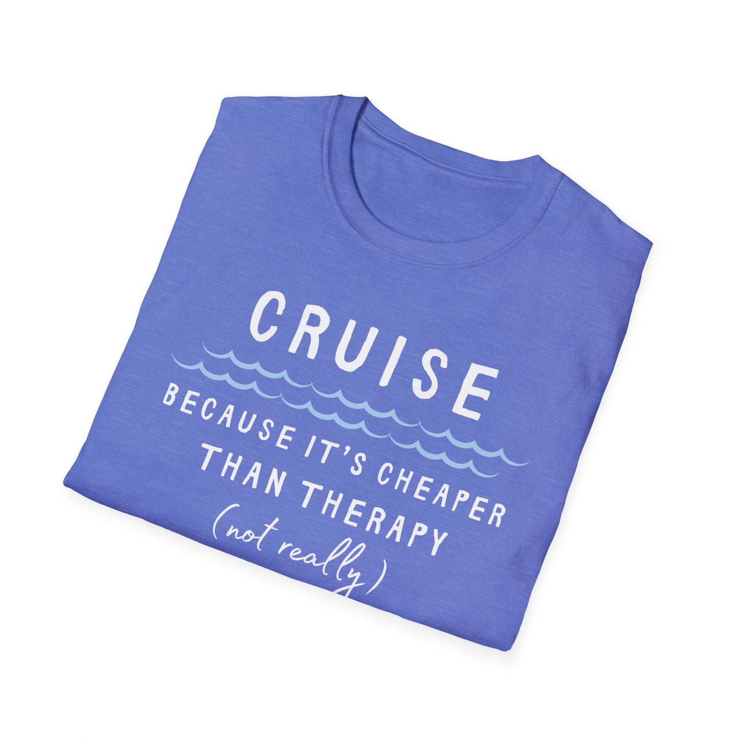 Cheaper Than Therapy T-Shirt