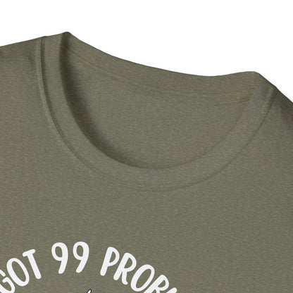 99 Problems T-Shirt