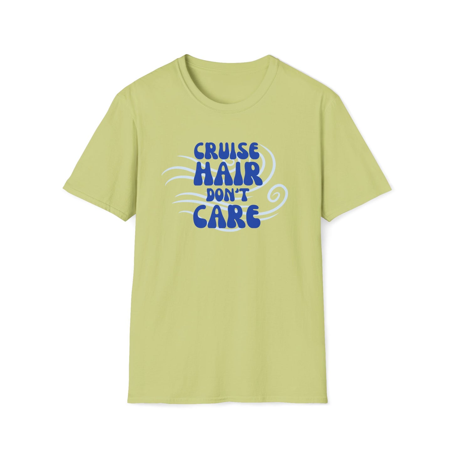 Cruise Hair Don't Care T-Shirt