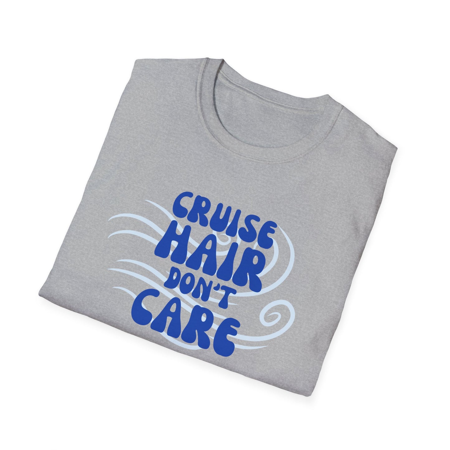 Cruise Hair Don't Care T-Shirt