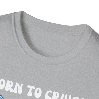 Born to Cruise T-Shirt