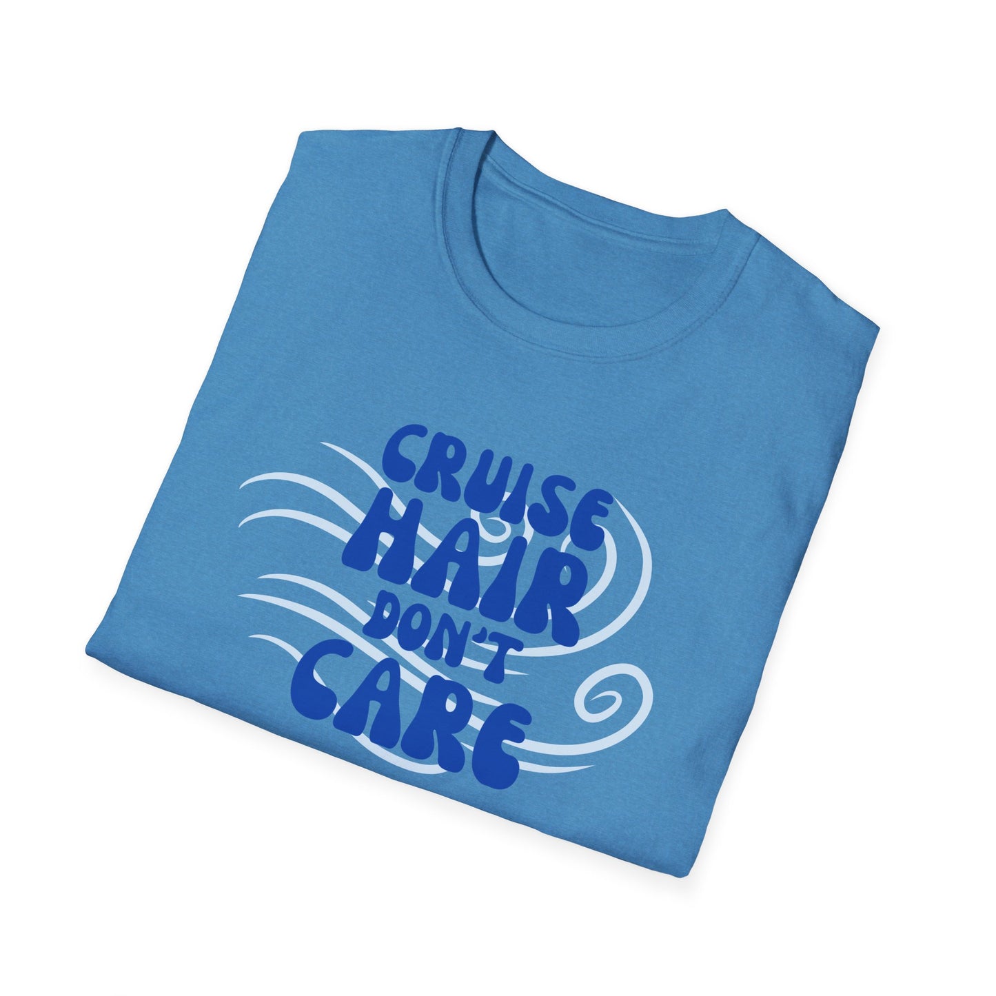 Cruise Hair Don't Care T-Shirt