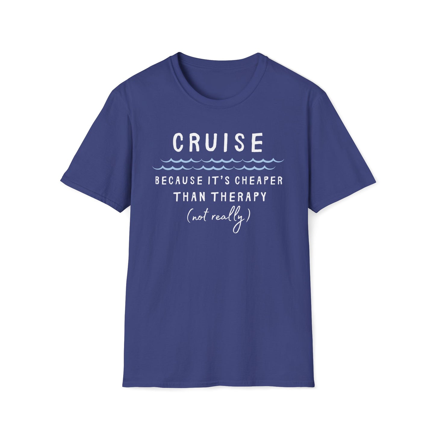 Cheaper Than Therapy T-Shirt