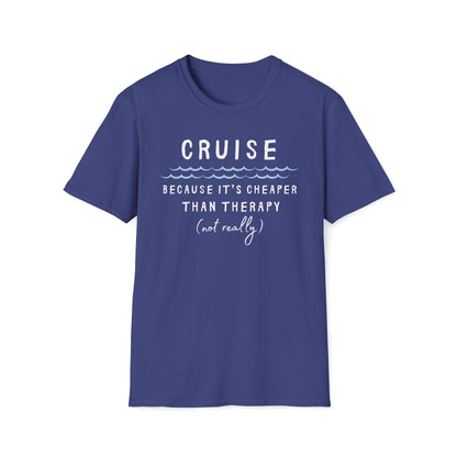 Cheaper Than Therapy T-Shirt