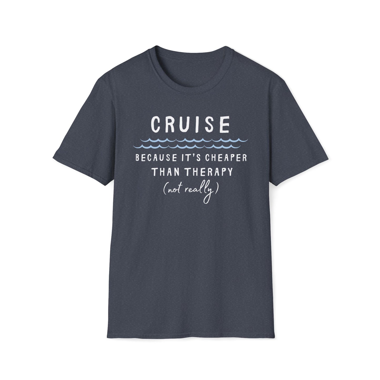 Cheaper Than Therapy T-Shirt