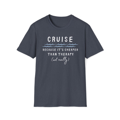 Cheaper Than Therapy T-Shirt