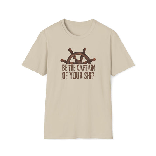 Be the Captain of your Ship T-Shirt